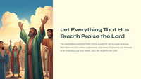 Psalm 150:6 - Let Everything That Has Breath Praise the Lord
