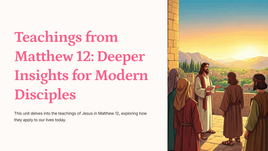 Leringe uit Matteus 12:1-50 Dieper insigte vir moderne dissipels 