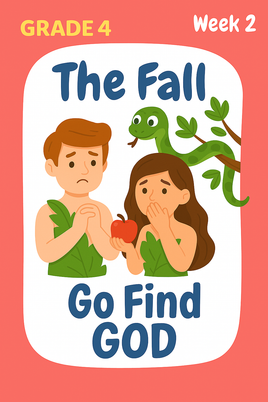 Grade 4 Bible Curriculum Lesson – Week 2: Adam and Eve – Sin Changes Everything